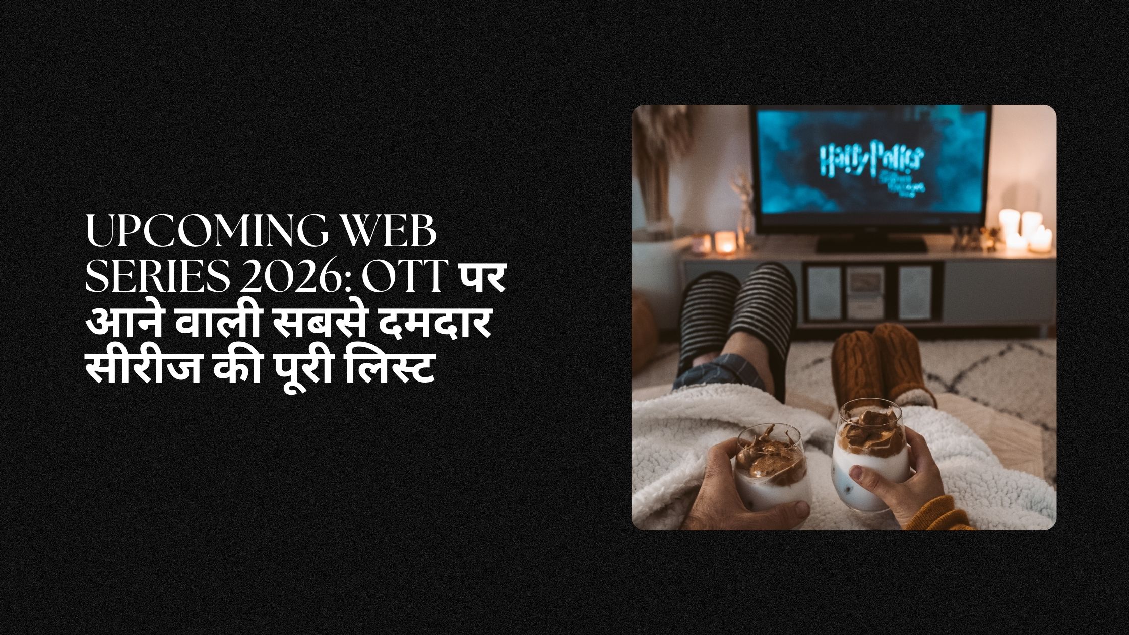 Upcoming Web Series 2026