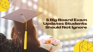 Board Exam Updates