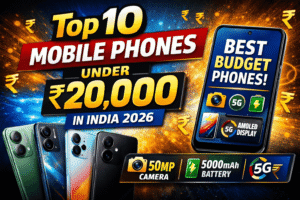 Mobile Phones Under ₹20,000 in India