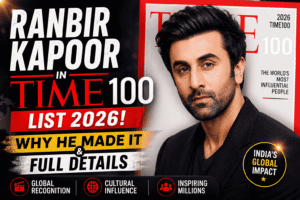 Ranbir Kapoor in TIME 100 List 2026